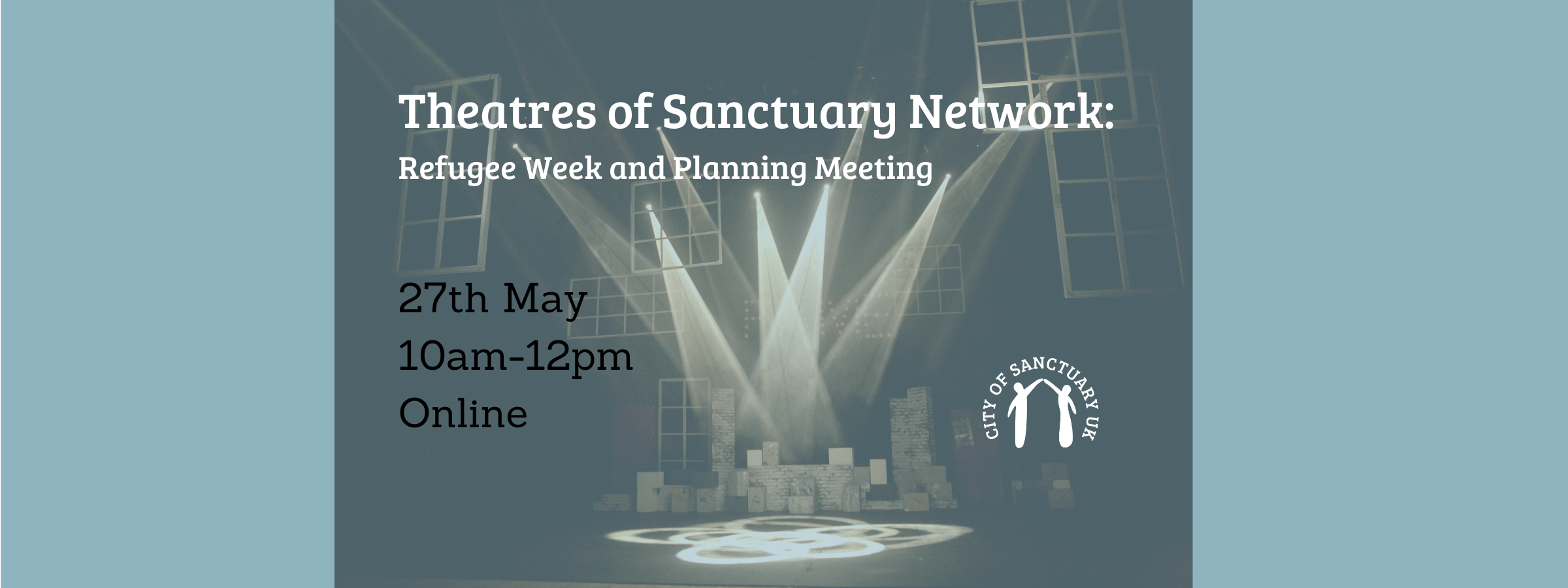 Theatres of Sanctuary Network Meeting - City of Sanctuary UK
