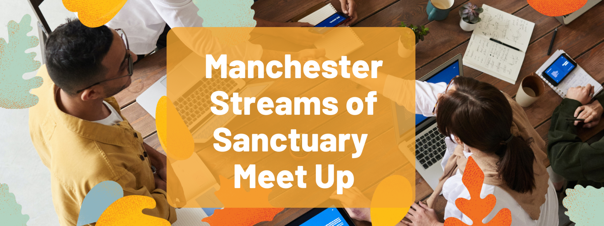 Greater Manchester Sanctuary Network Meeting - City of Sanctuary UK