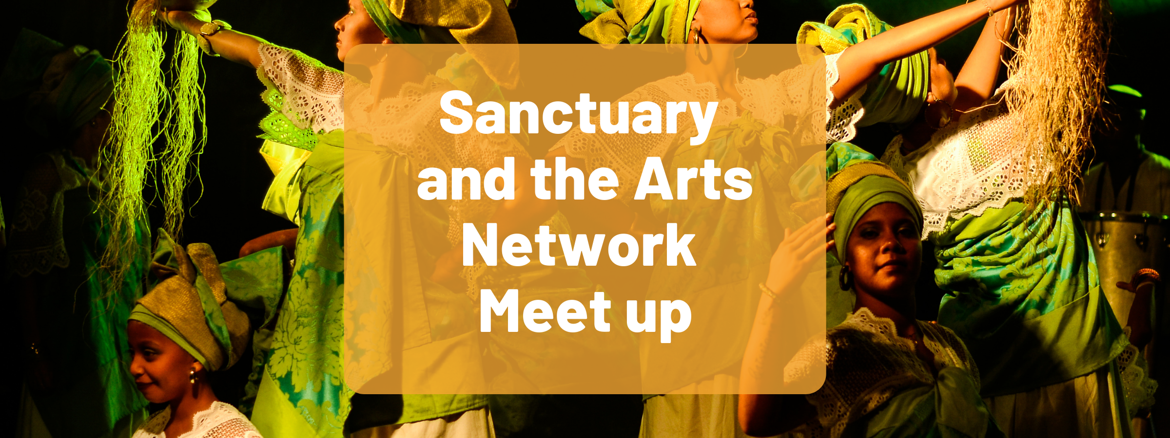 Sanctuary and the Arts Network Meet Up - City of Sanctuary UK
